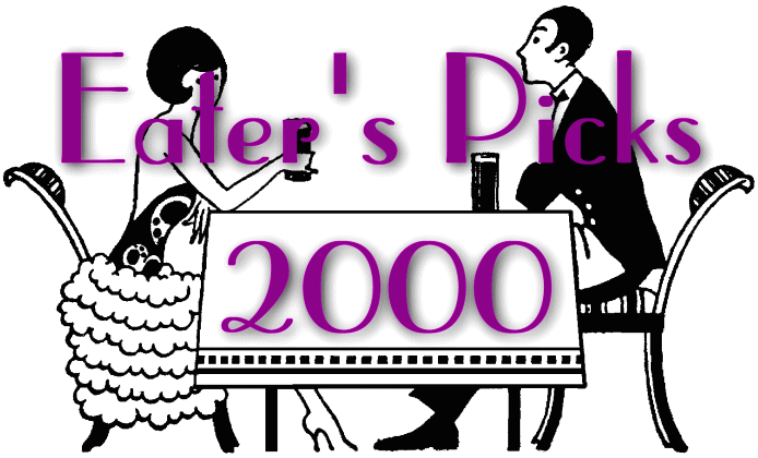 Eaters' Picks 2000